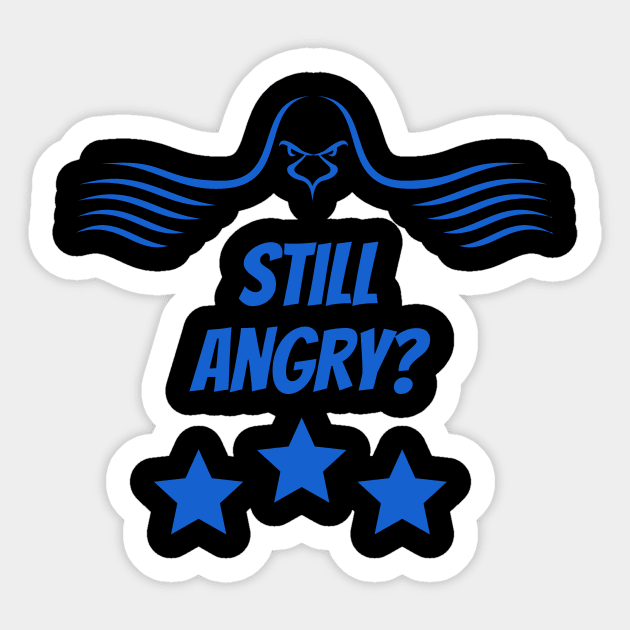 Still angry, little Bird? Sticker by Qwerdenker Music Merch